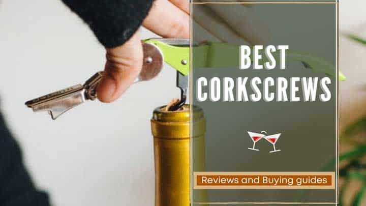 best corkscrews