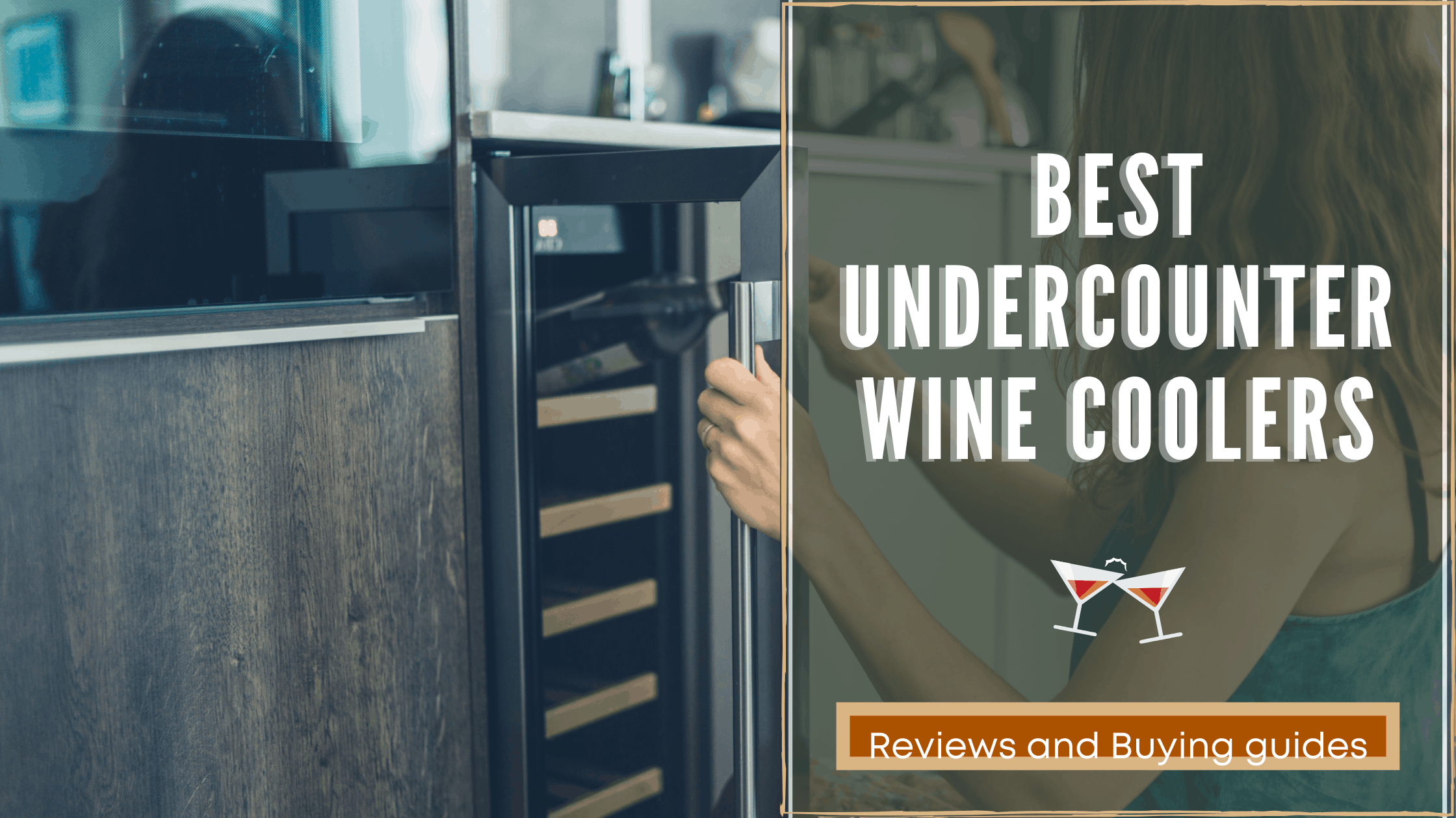 Best Undercounter Wine Coolers